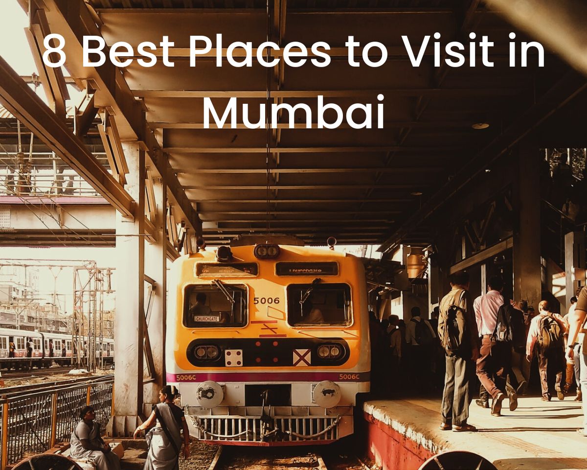8 Best Places to Visit in Mumbai