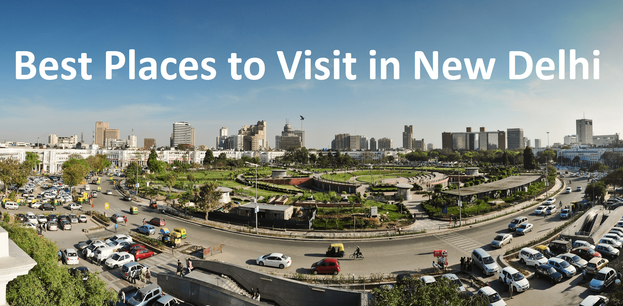 Best Places to Visit in New Delhi 2023