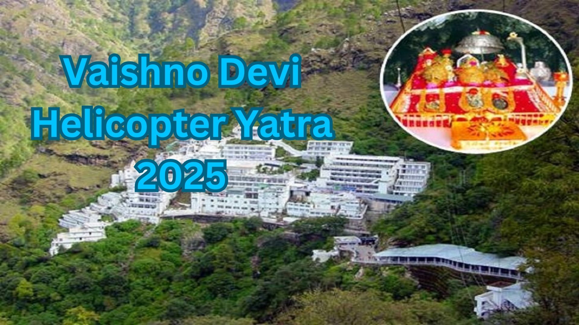 Vaishno Devi Helicopter Yatra 2025