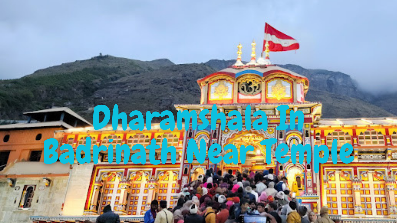 Dharamshala In Badrinath Near Temple